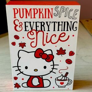 Hello Kitty fall decor sign Pumpkin Spice & everything nice